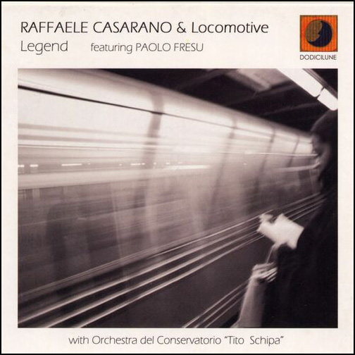 RAFFAELE CASARANO & LOCOMOTIVE – “Legend”
