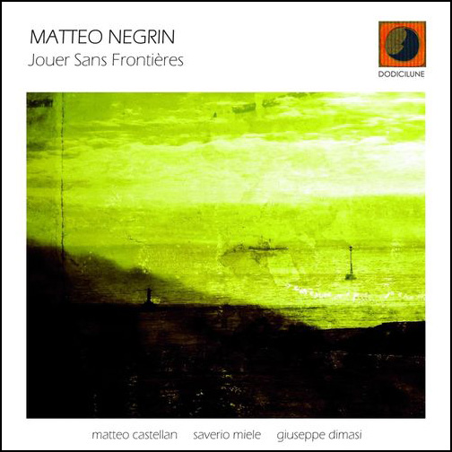 MATTEO NEGRIN – “Jouer Sans Frontieres”