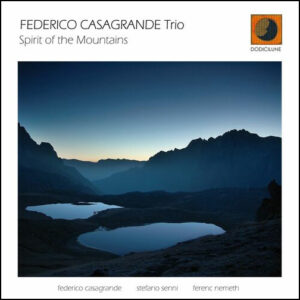 FEDERICO CASAGRANDE Trio – “Spirit of the Mountains”