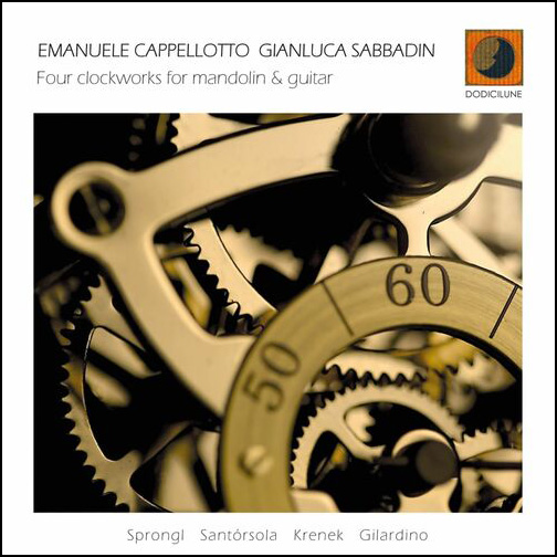 CAPPELLOTTO SABBADIN – “Four clockworks for mandolin & guitar”