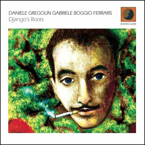 DANIELE GREGOLIN & GABRIELE BOGGIO FERRARIS - Django's Roots