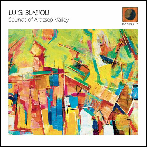 LUIGI BLASIOLI - Sounds of Aracsep Valley