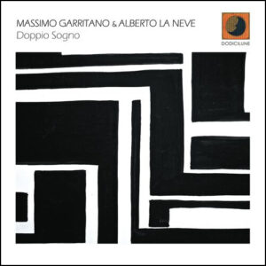 MASSIMO GARRITANO & ALBERTO LA NEVE - "Doppio Sogno"