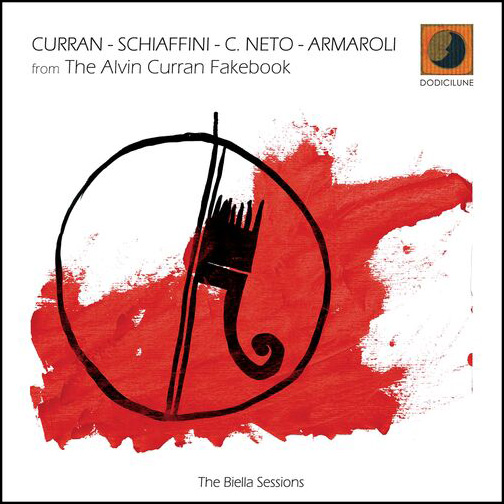 CURRAN SCHIAFFINI C. NETO ARMAROLI - from The Alvin Curran Fakebook - The Biella Sessions