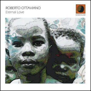 ROBERTO OTTAVIANO - Eternal Love