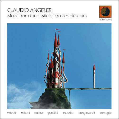 CLAUDIO ANGELERI - MUSIC FROM THE CASTLE OF CROSSED DESTINIES