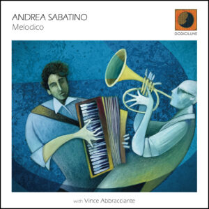 ANDREA SABATINO - Melodico with Vince Abbracciante