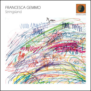 FRANCESCA GEMMO - Stringsland